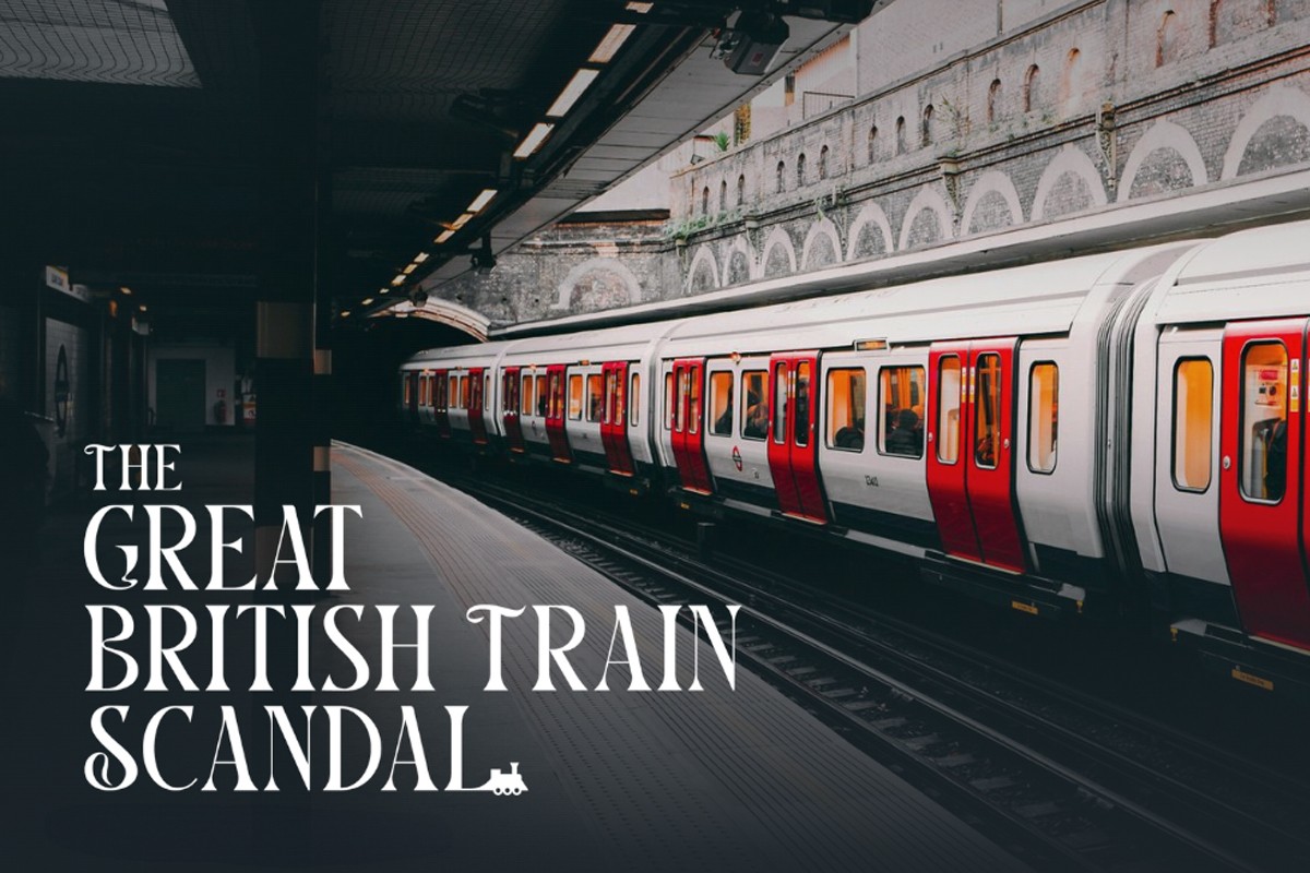The Great British Train Scandal